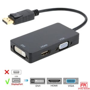 Cáp chuyển Displayport sang HDMI + VGA + DVI